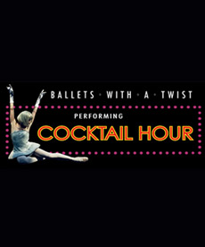 Ballets With A Twist Performing Cocktail Hour