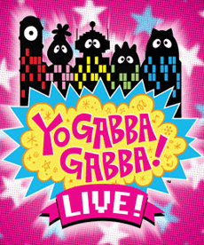  Yo Gabba Gabba! Live!