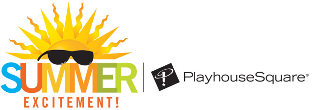 Summer Excitement at PlayhouseSquare
